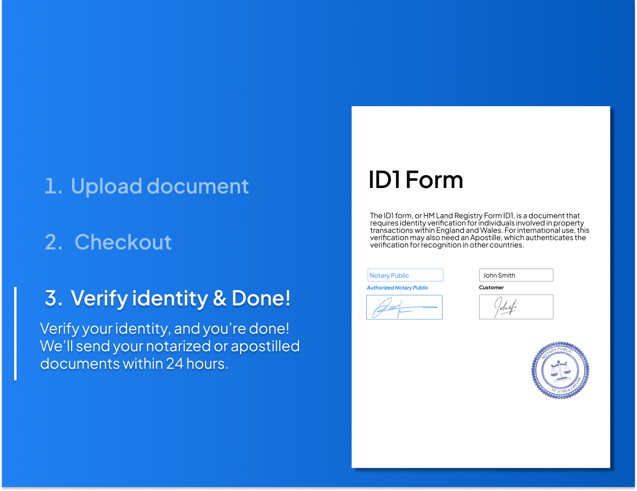 Online ID1 Form process with notarization and apostille by NotaryPublic24 – upload your document, verify your identity, and receive your notarized or apostilled form within 24 hours for use in England, Wales, or internationally.